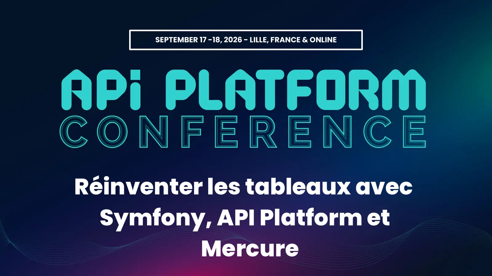Slide 1 sur 49 : Slide d’ouverture : réinventer les tableaux avec Symfony, API Platform et Mercure