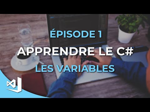 Apprendre le C# - 01 - Les variables