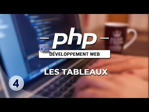 Apprendre le PHP - 04 - Les tableaux