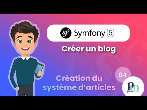 Créer un blog avec Symfony 6 - 04 - Création du système d&#039;articles