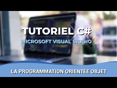 Tutoriel C# - Apprendre la Programmation Orientée Objet