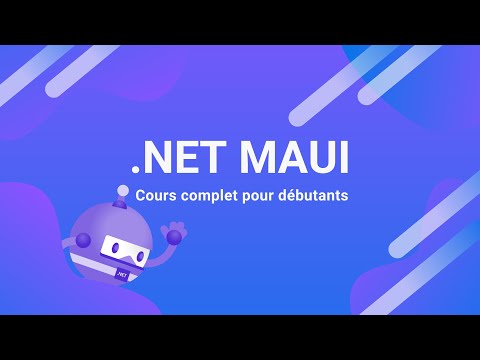 Apprendre .NET MAUI - Cours complet pour débutants - Créer des applications multiplateformes en C#