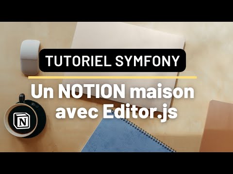 Un NOTION maison avec Symfony 6 et Editor.js